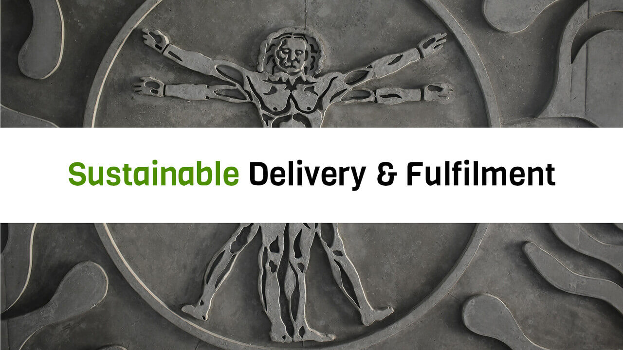 Sustainable Delivery & Fulfilment March 28th, 2024